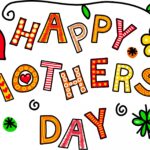 Happy Mothers Day Weekend